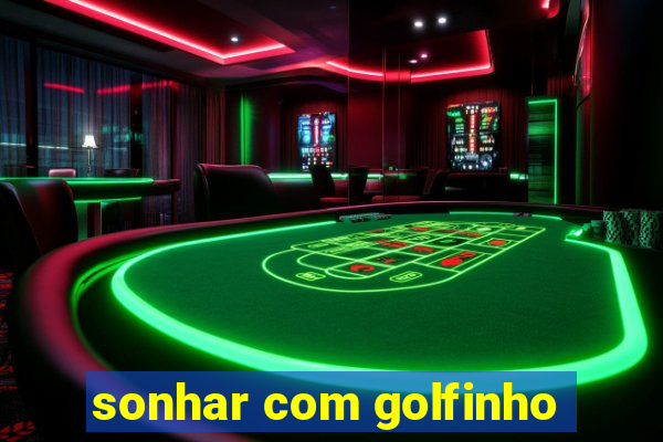 sonhar com golfinho